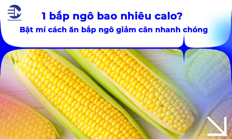 1 bắp ngô bao nhiêu calo