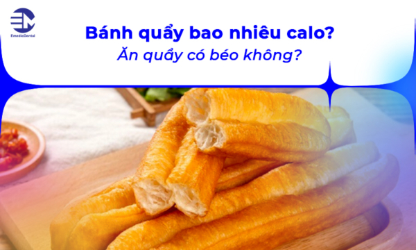 Bánh quẩy bao nhiêu calo? Ăn quẩy có béo không?