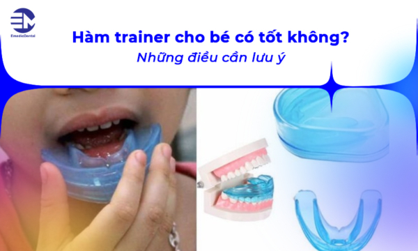 Hàm trainer cho bé có tốt không? Những điều cần lưu ý