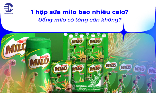 1 hộp sữa milo bao nhiêu calo? Uống milo có tăng cân không?