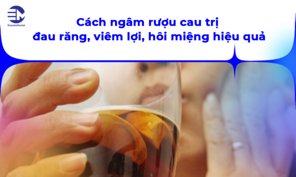 Cách ngâm rượu cau trị đau răng, viêm lợi, hôi miệng hiệu quả